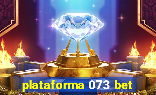 plataforma 073 bet